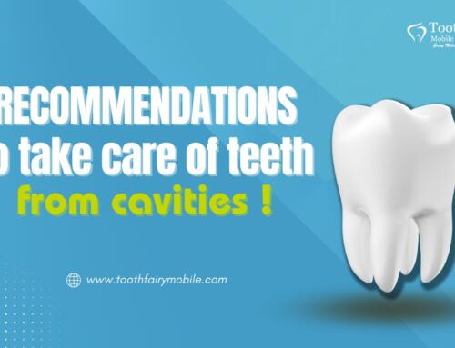 Recommendations to take care of teeth in Orlando, Bradenton, Kendall and Boca Raton, FL